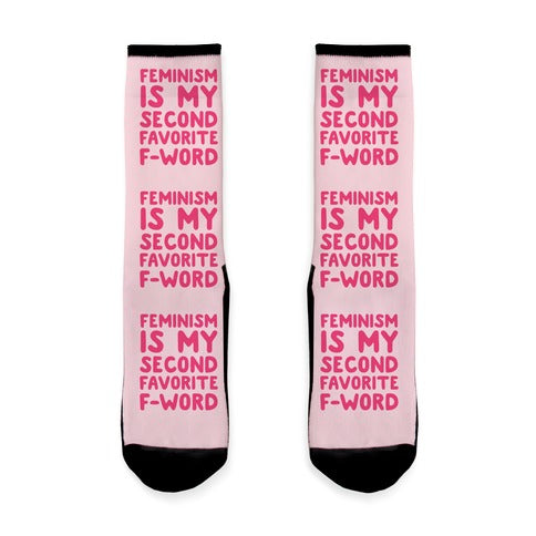 My Favorite F Word Is Feminism Socks